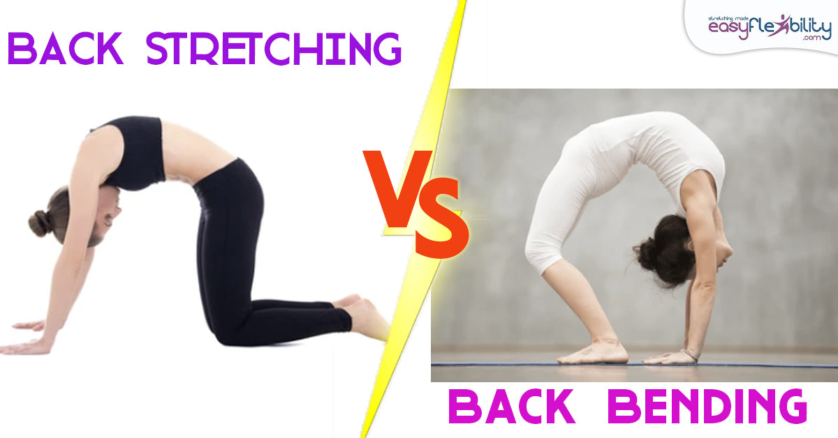 Back stretching vs back bending vs back pain training. What’s the difference?