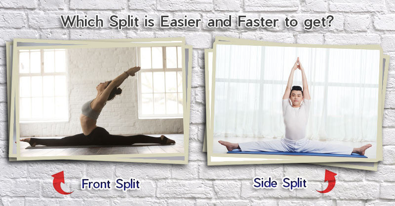 Which Split is Easier and Faster to get? Front Split or Side Split ?
