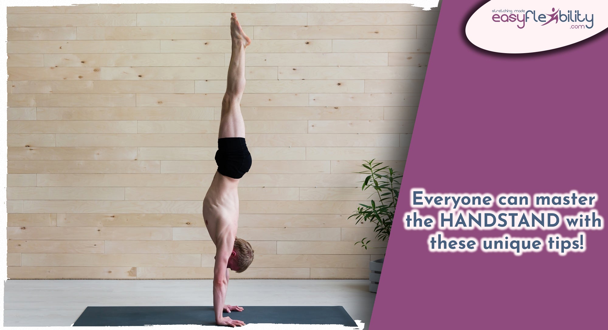 Everyone can master the HANDSTAND with these unique tips. Open for a cool free tip