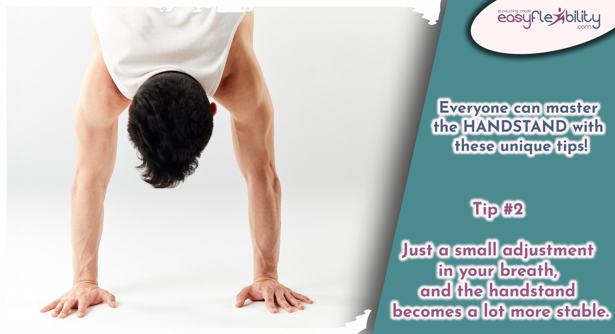 Tip #2 just a small adjustment in your breath, and the handstand becomes a lot more stable.