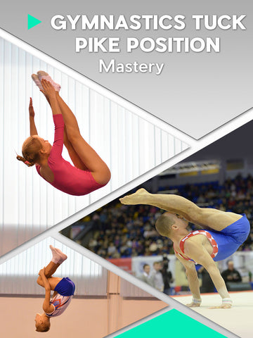 Gymnastics Tuck & Pike Position Mastery