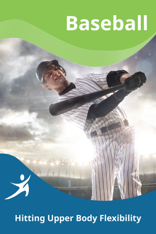 Baseball Hitting Upper Body Flexibility Routine