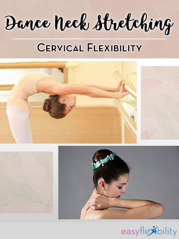 Dance Neck Stretching & Cervical Flexibility