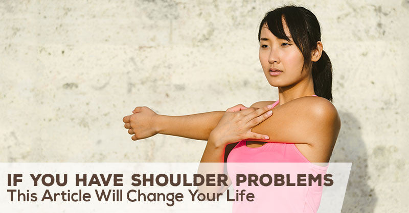 If You Have Chronic Shoulder Pain This Article Will Change Your Life