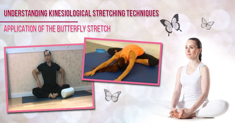 Understanding Zaichik Stretching Techniques: Application of the Butterfly Stretch