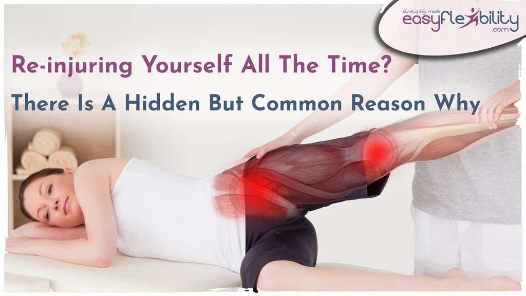Re-injuring Yourself All The Time? There Is A Hidden But Common Reason ...