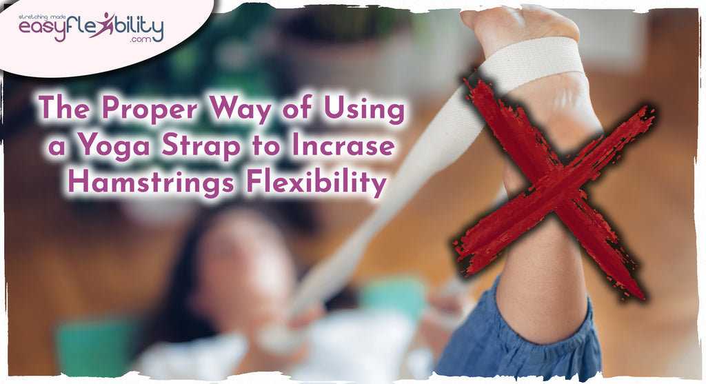 Hamstring Flexibility Exercises using Yoga Strap – EasyFlexibility ...