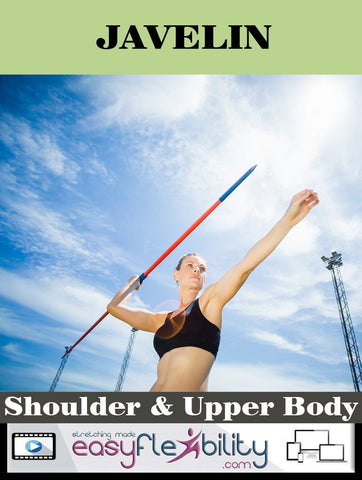 Javelin Shoulder and Upper Body Flexibility